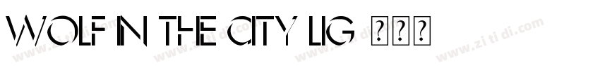 Wolf in the City Lig字体转换